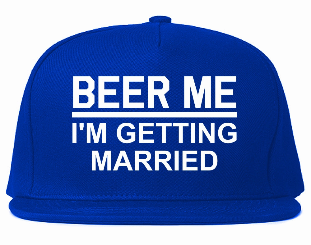 Beer Me Im Getting Married Groom Funny Bachelor Party Mens Snapback Hat