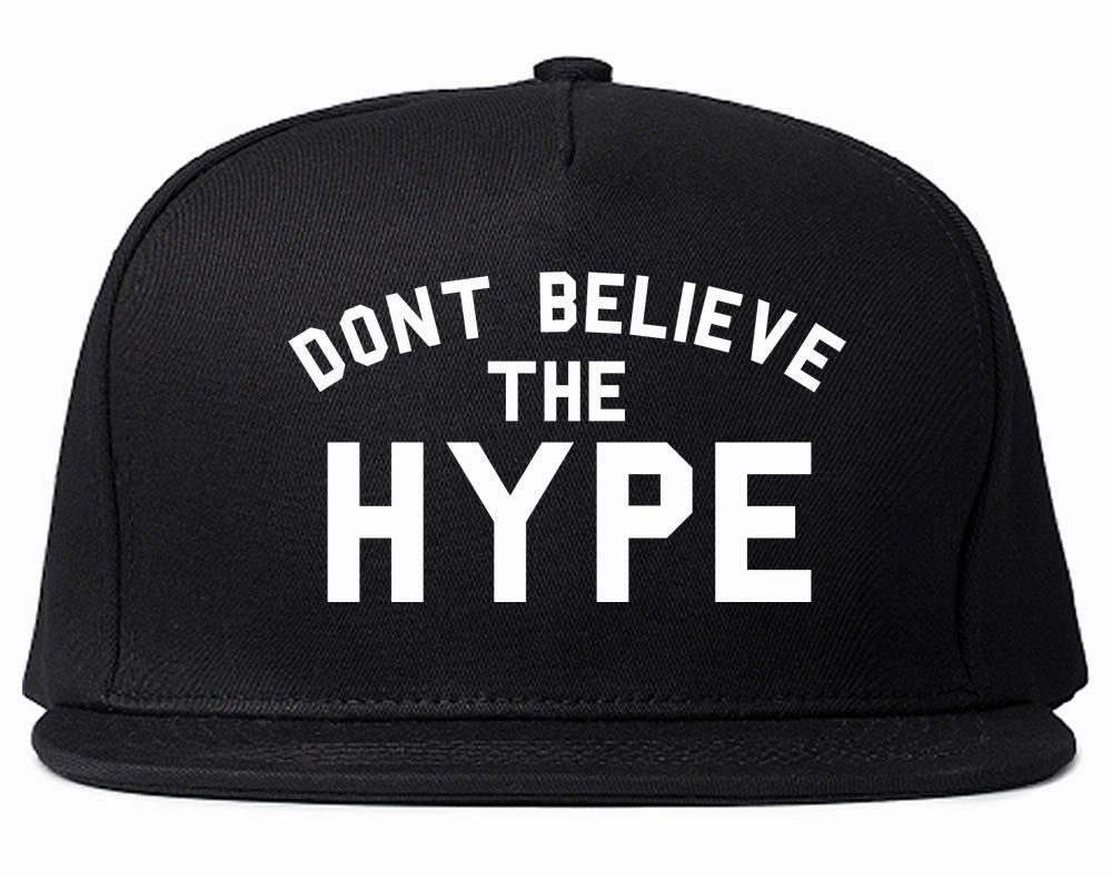 Don't Believe The Hype Snapback Hat