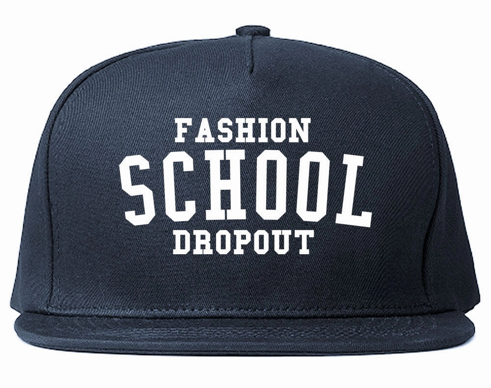 Fashion School Dropout Blogger Snapback Hat