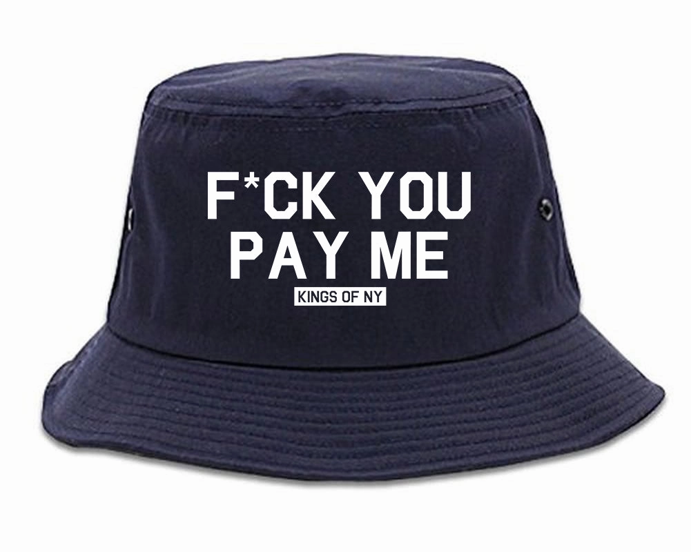 Fck You Pay Me Mens Bucket Hat