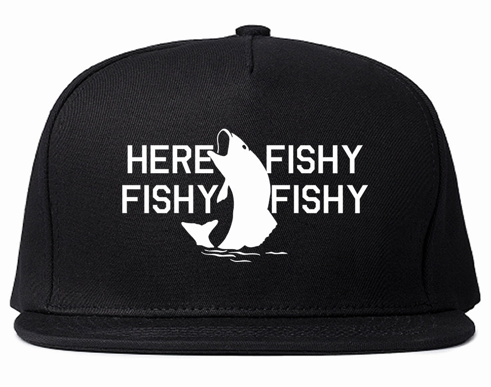 Here Fishy Fishy Fishy Fisherman Mens Snapback Hat