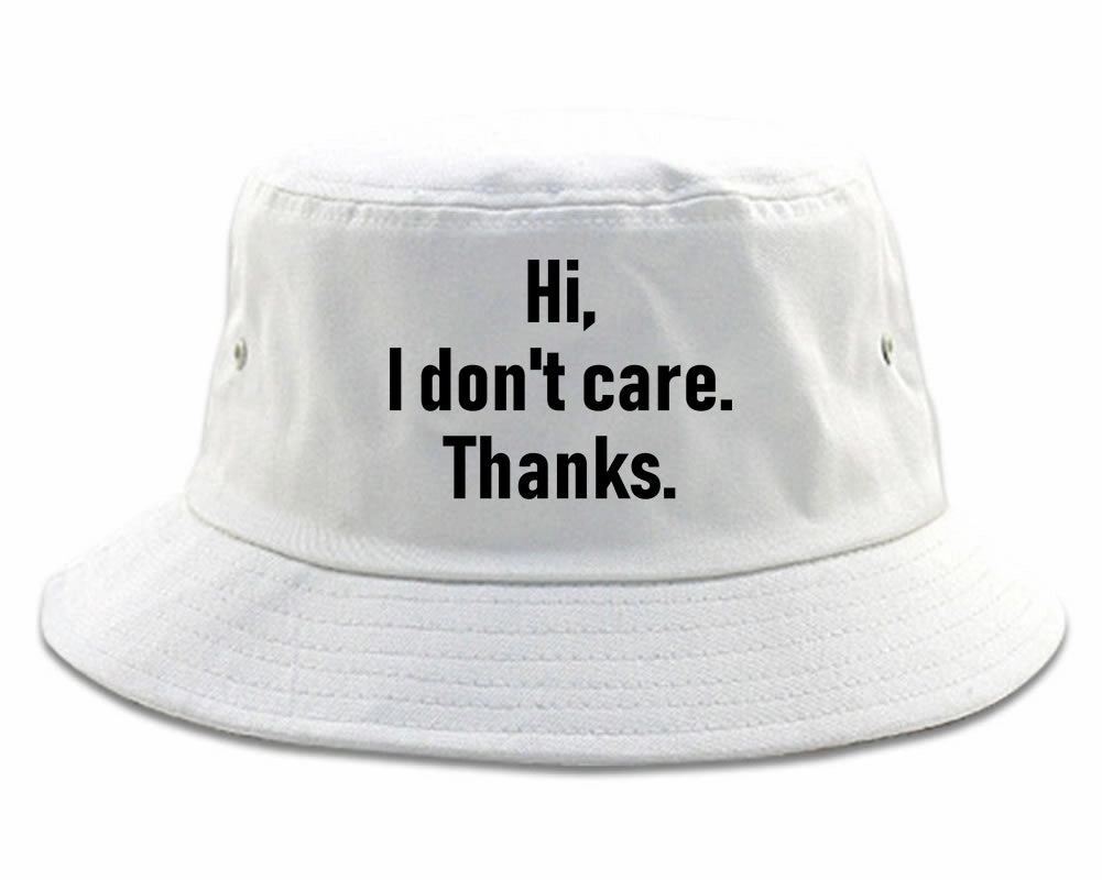 Hi I Dont Care Thanks Sarcastic Mens Bucket Hat