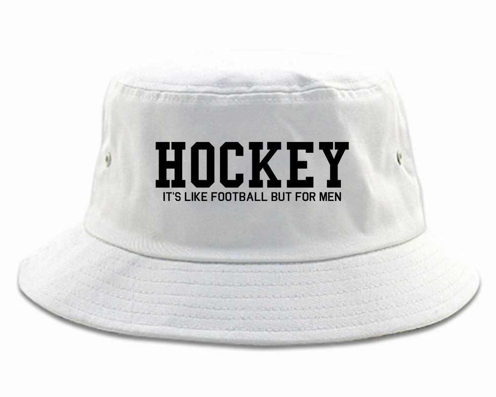 Hockey Its Like Football But For Men Funny Mens Bucket Hat