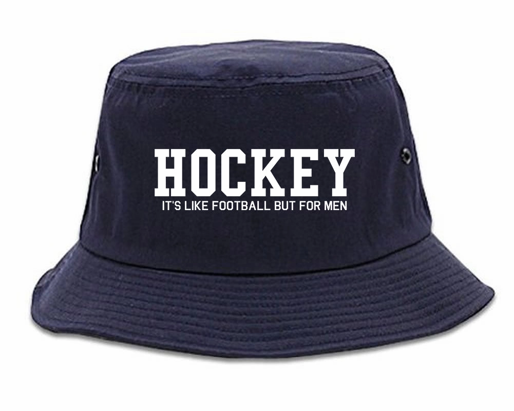 Hockey Its Like Football But For Men Funny Mens Bucket Hat