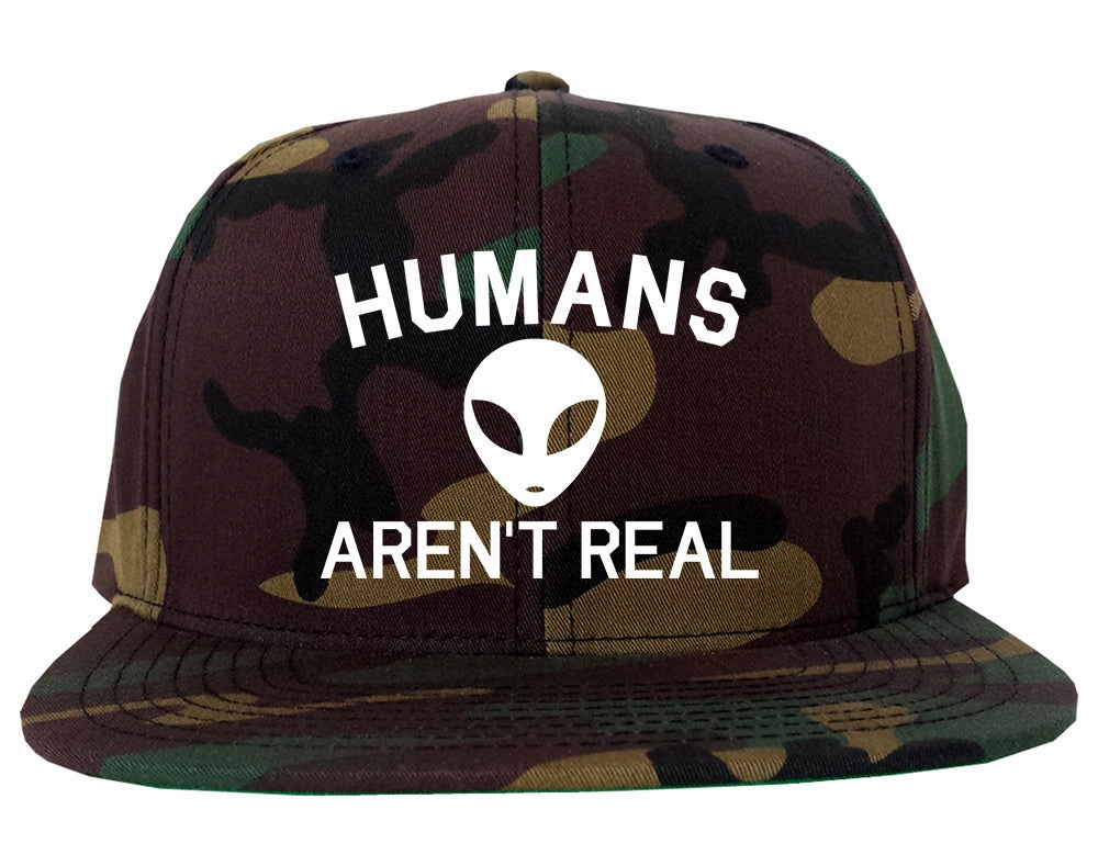 Humans Arent Real Alien Mens Snapback Hat