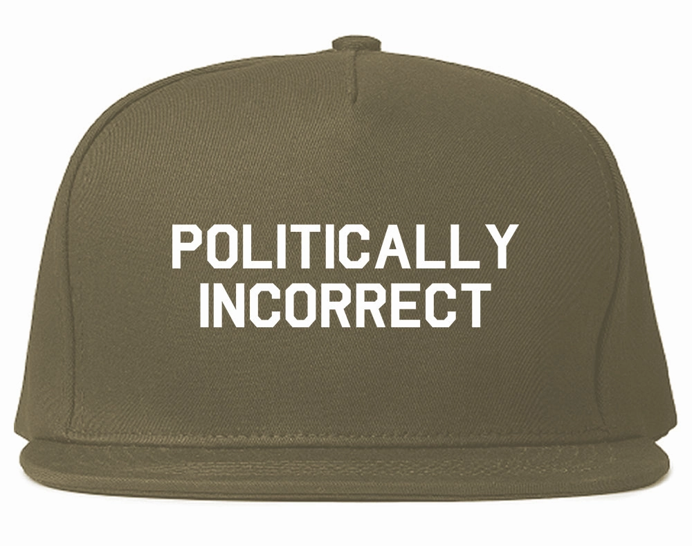 I Am Politically Incorrect American Mens Snapback Hat