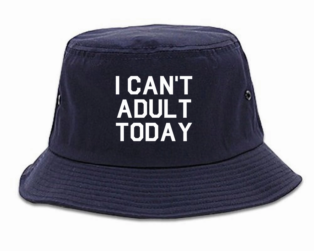 I Cant Adult Today Mens Bucket Hat
