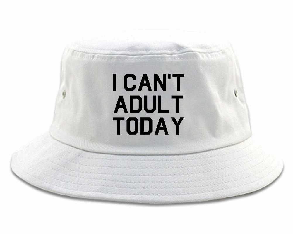 I Cant Adult Today Mens Bucket Hat