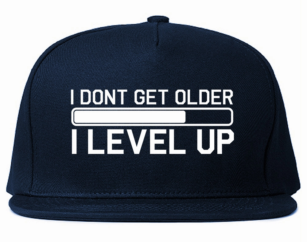 I Dont Get Older I Level Up Funny Birthday Mens Snapback Hat