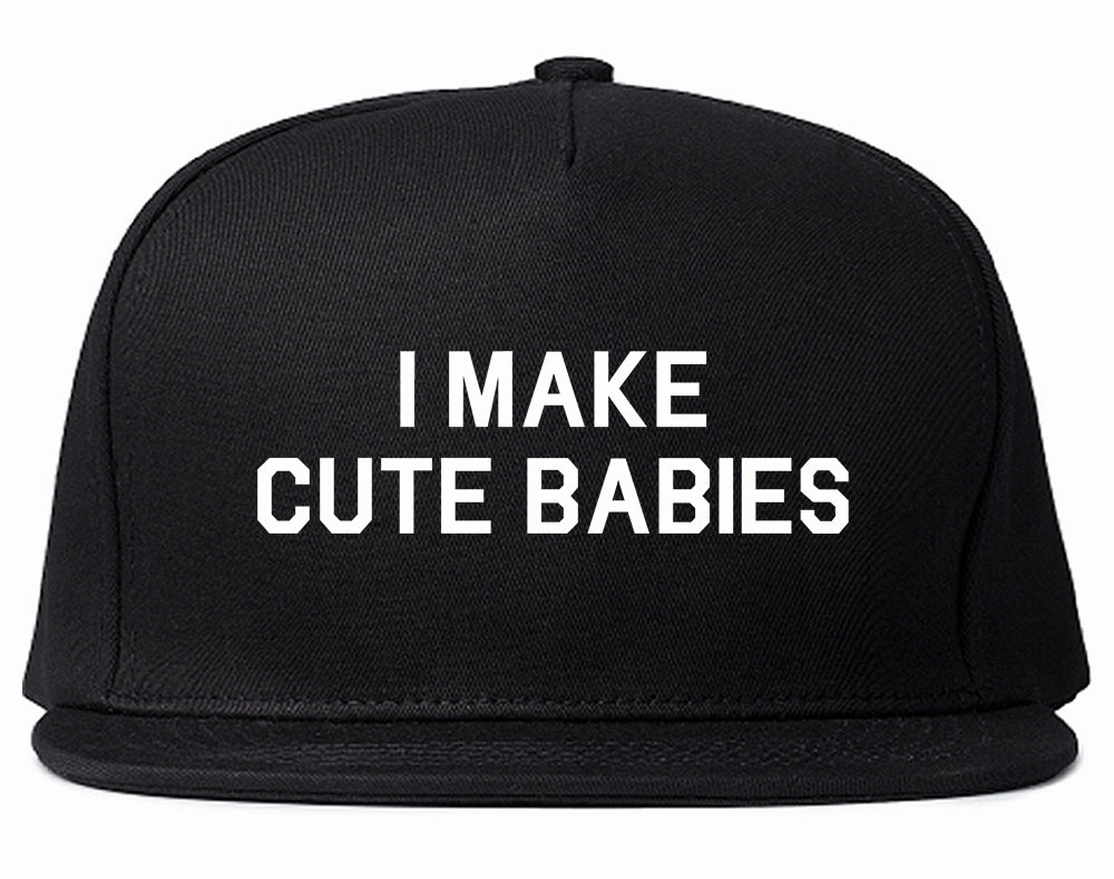 I Make Cute Babies Funny New Dad Mens Snapback Hat