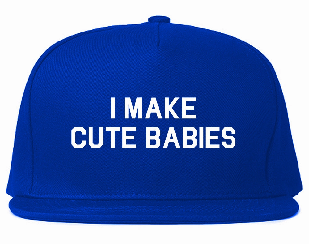 I Make Cute Babies Funny New Dad Mens Snapback Hat
