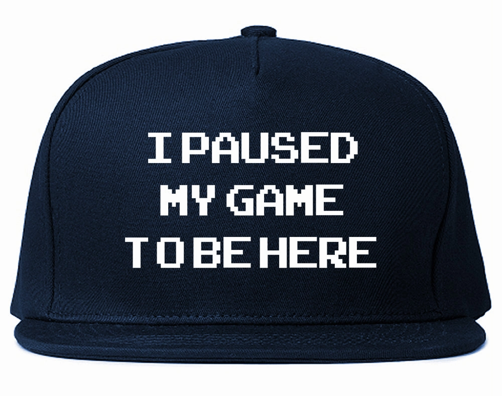 I Paused My Game To Be Here Gamer Mens Snapback Hat