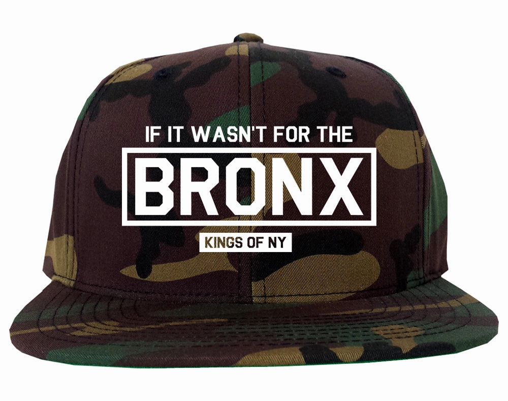 If It Wasnt For The Bronx Mens Snapback Hat