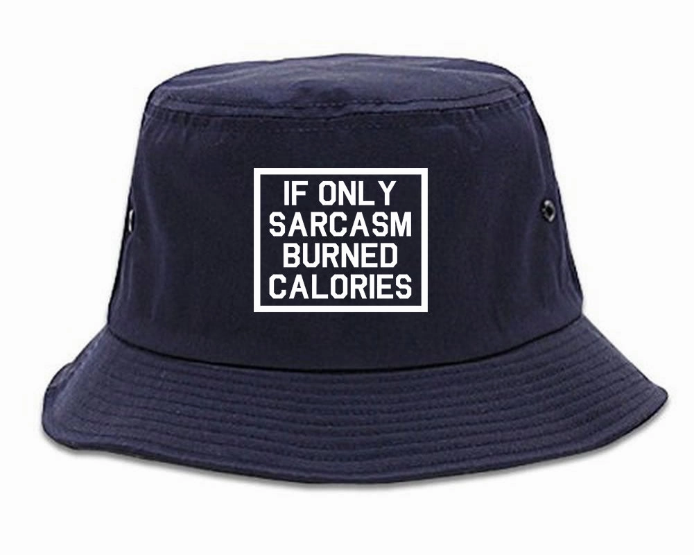 If Only Sarcasm Burned Calories Funny Workout Mens Bucket Hat