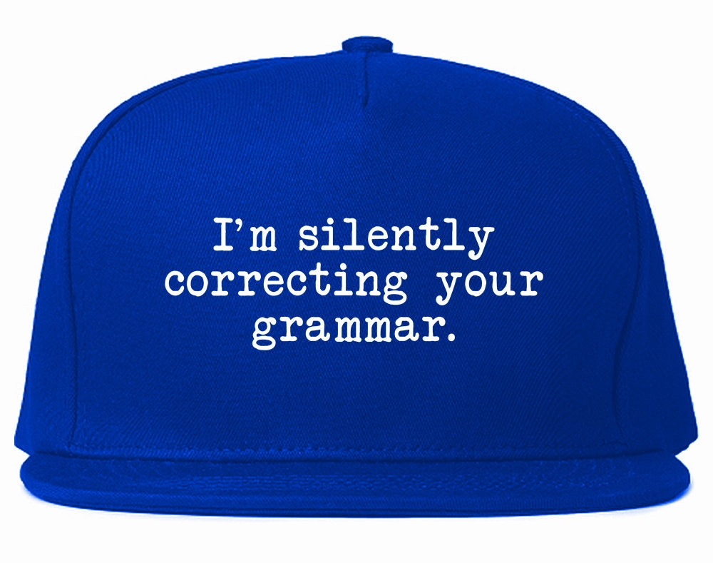 Im Silently Correcting Your Grammar Funny Mens Snapback Hat