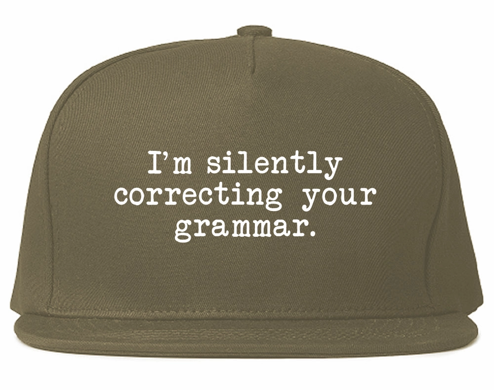 Im Silently Correcting Your Grammar Funny Mens Snapback Hat