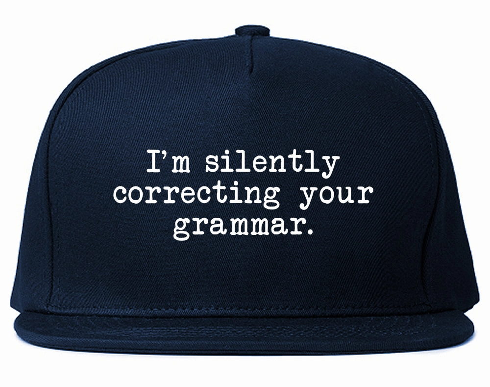Im Silently Correcting Your Grammar Funny Mens Snapback Hat