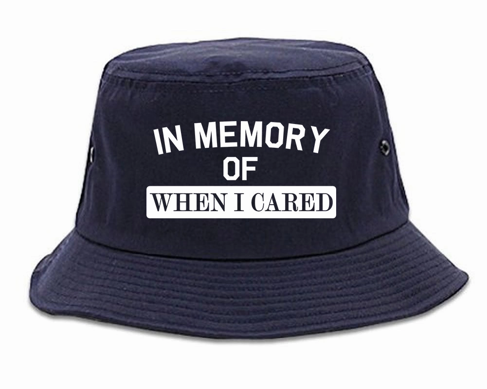 In Memory Of When I Cared Mens Bucket Hat