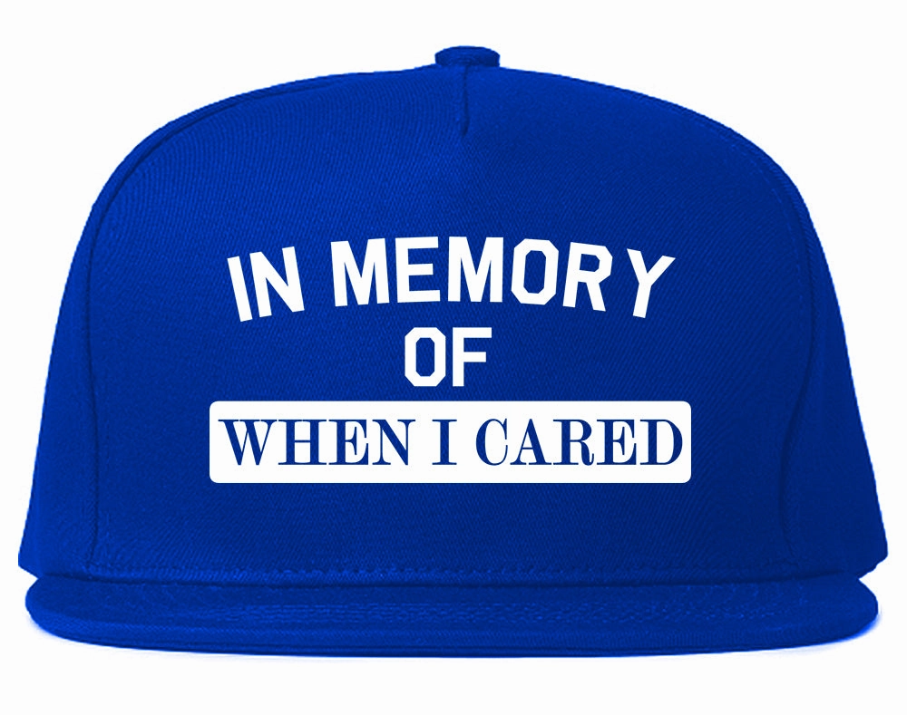 In Memory Of When I Cared Mens Snapback Hat