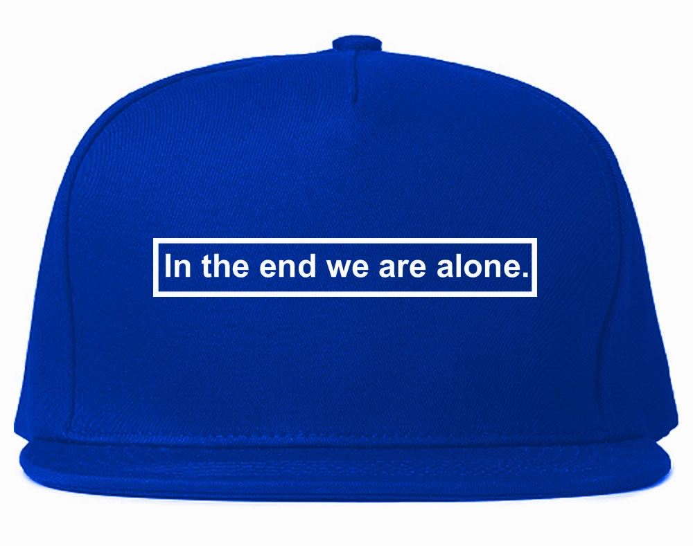 In The End We Are Alone Mens Snapback Hat Cap