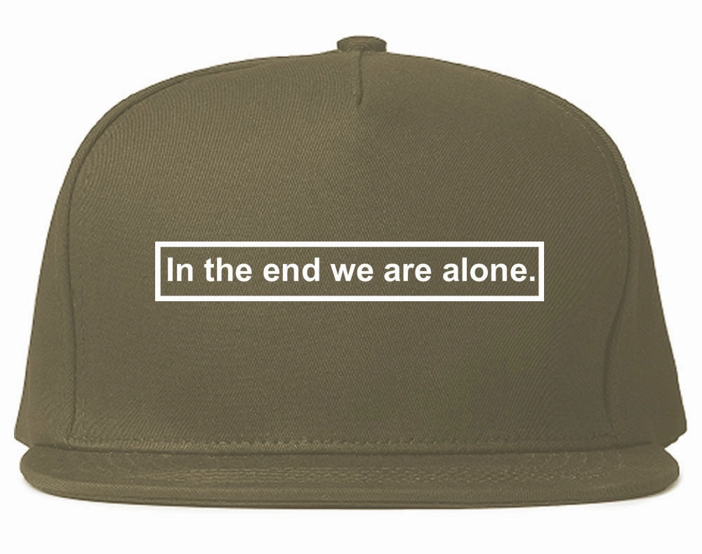In The End We Are Alone Mens Snapback Hat Cap