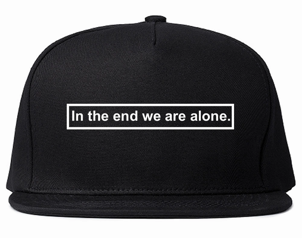In The End We Are Alone Mens Snapback Hat Cap