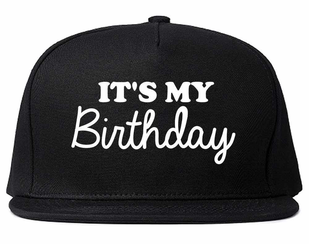 Its My Birthday Mens Snapback Hat