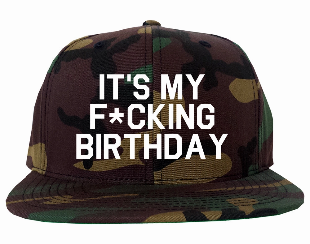 Its My Fcking Birthday Mens Snapback Hat