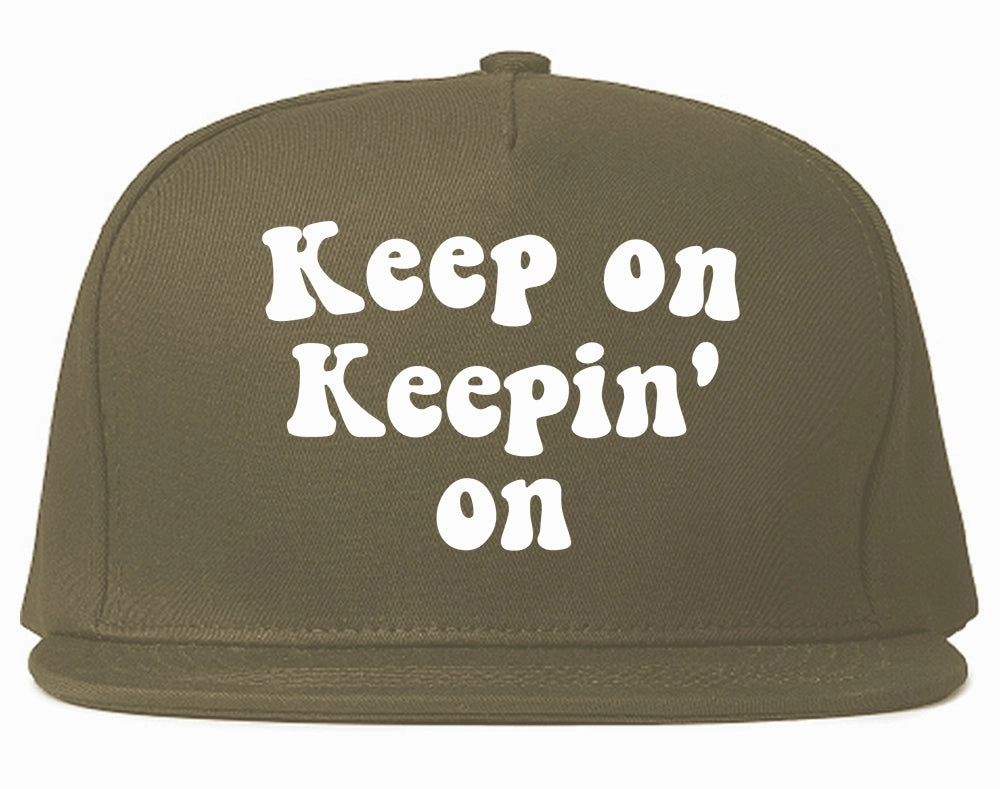 Keep On Keepin On Mens Snapback Hat