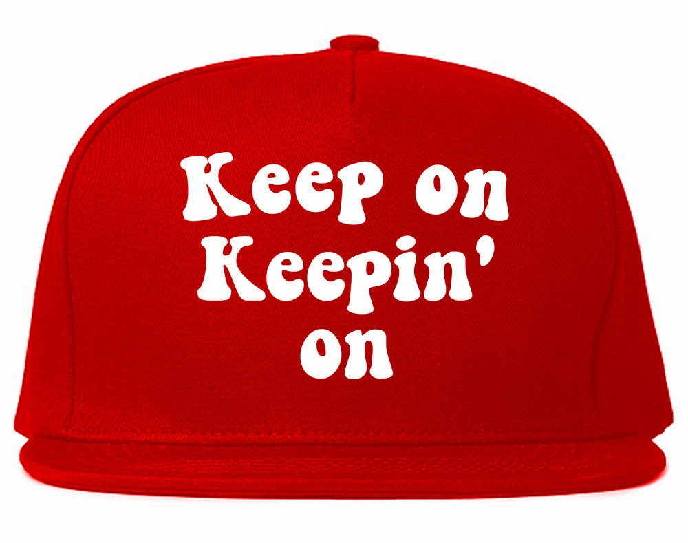 Keep On Keepin On Mens Snapback Hat