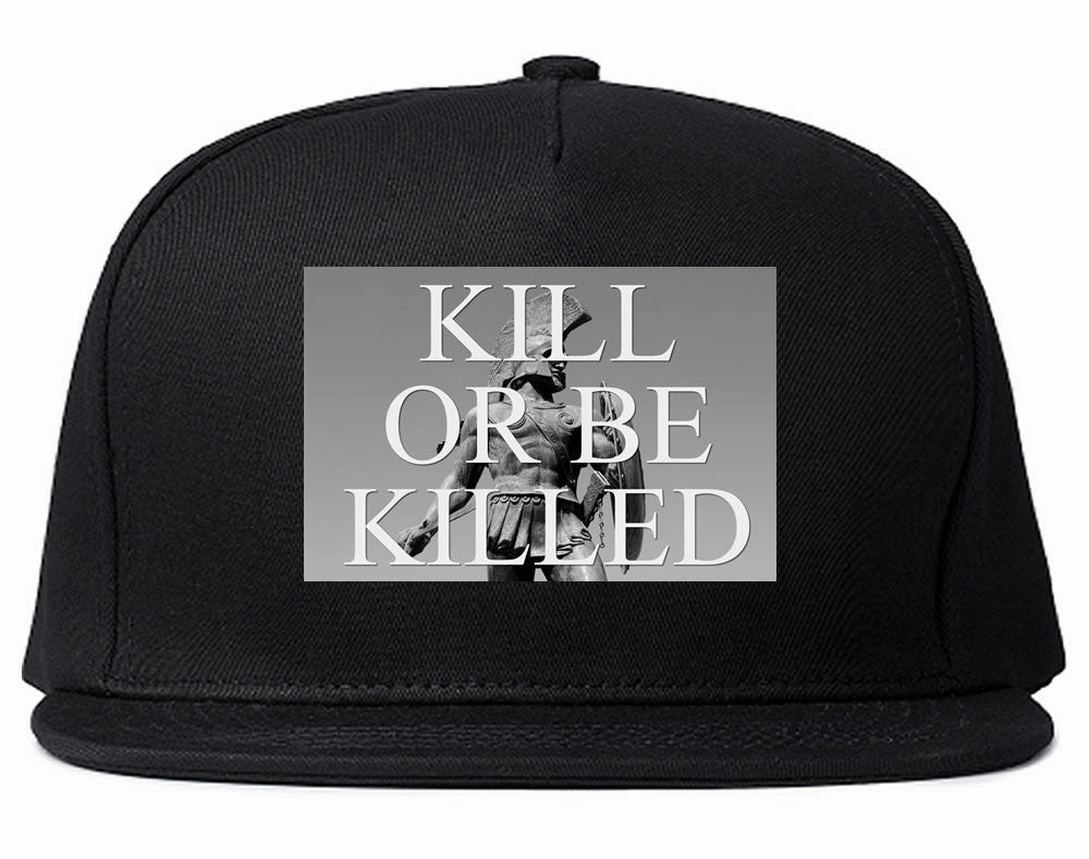 Kill Or Be Killed Snapback Hat