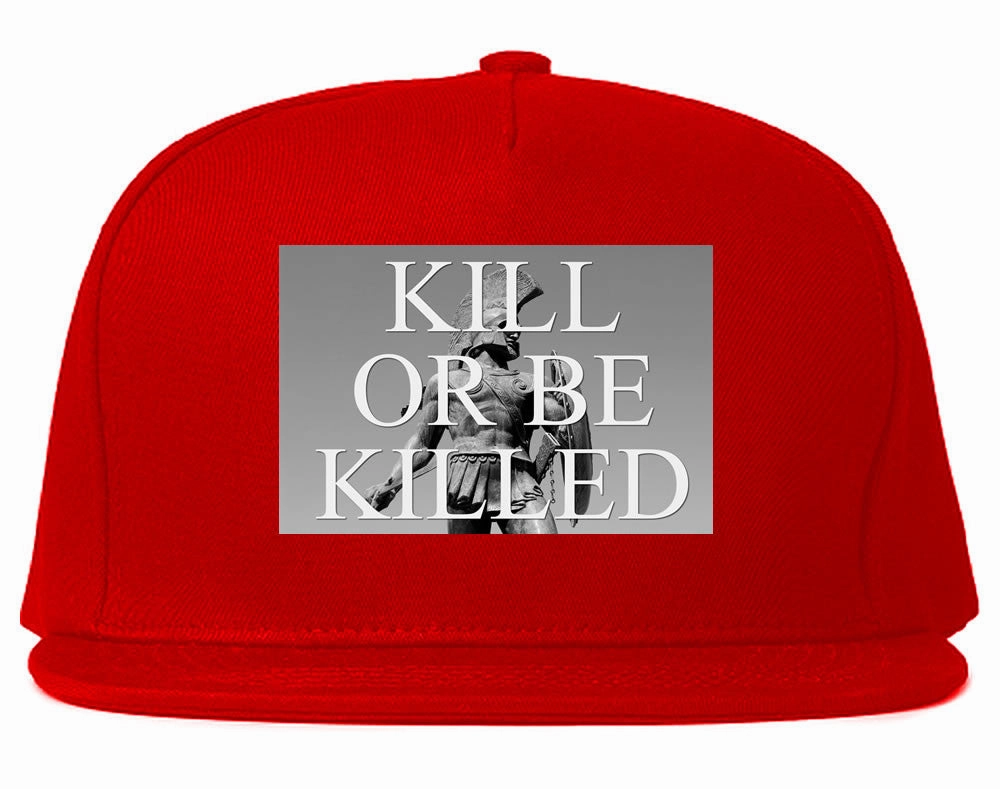 Kill Or Be Killed Snapback Hat