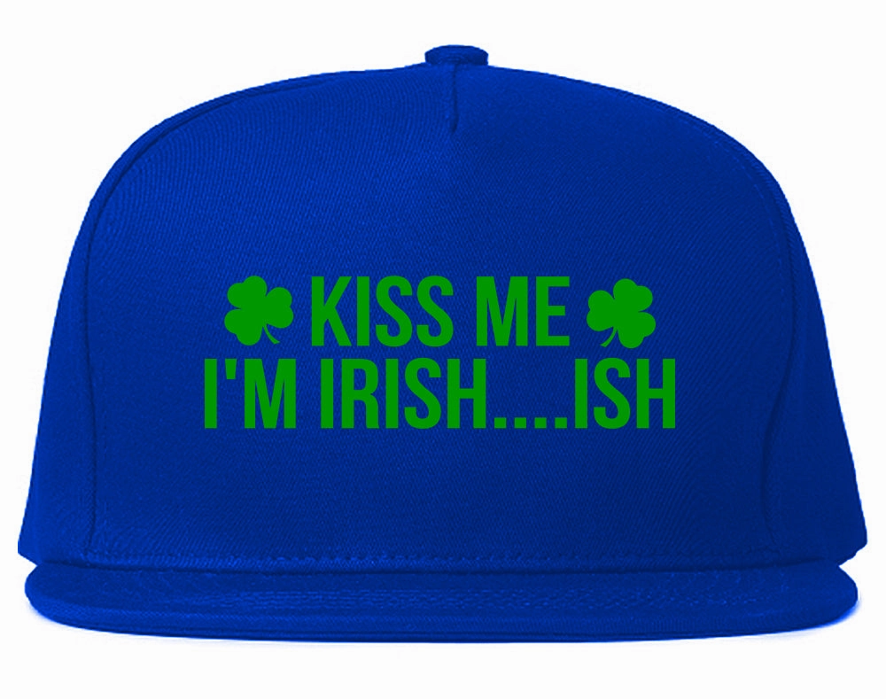 Kiss Me Im Irish Ish Funny St Patricks Day Mens Snapback Hat