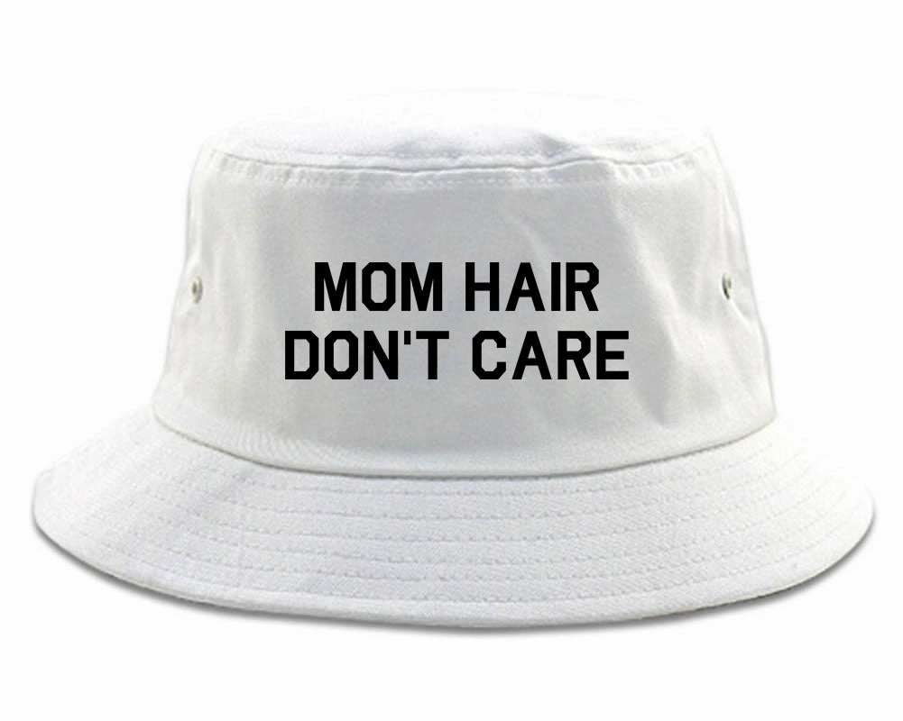 Mom Hair Dont Care Mens Bucket Hat