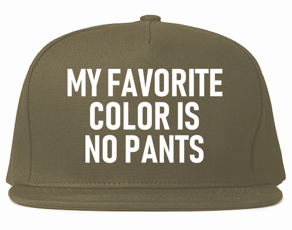 My Favorite Color Is No Pants Mens Snapback Hat