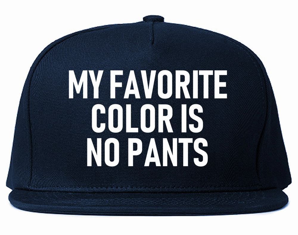 My Favorite Color Is No Pants Mens Snapback Hat