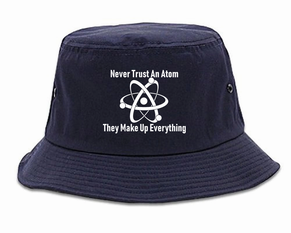 Never Trust An Atom They Make Up Everything Funny Mens Bucket Hat
