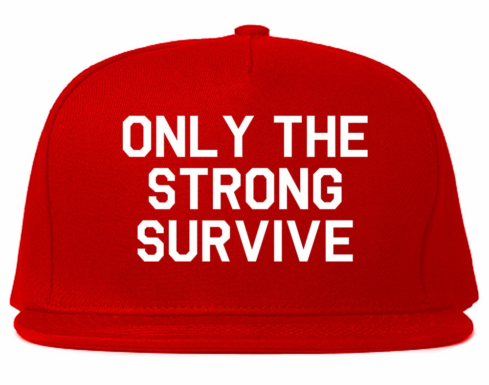 Only The Strong Survive Mens Snapback Hat