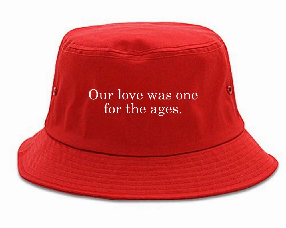 Our Love Quote Bucket Hat