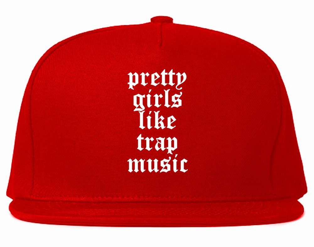 Pretty Girls Like Trap Music Mens Snapback Hat