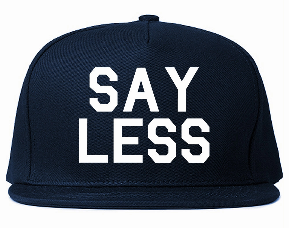 Say Less Mens Snapback Hat