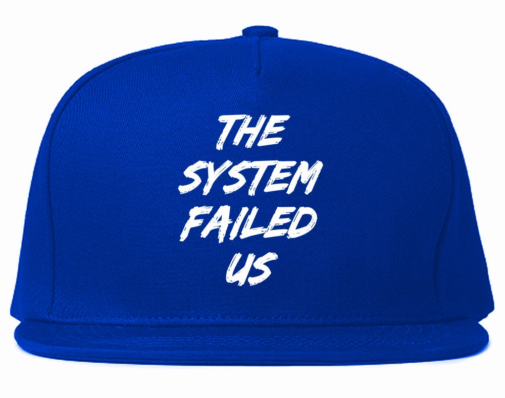 The System Failed Us Mens Snapback Hat