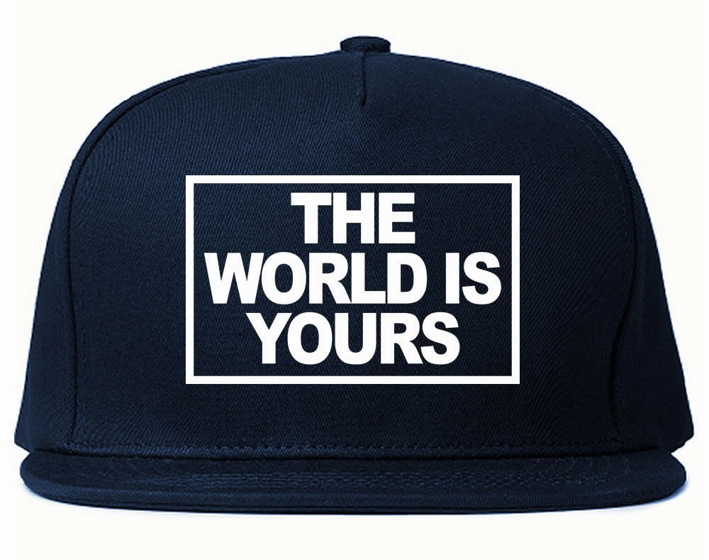 The World Is Yours Snapback Hat
