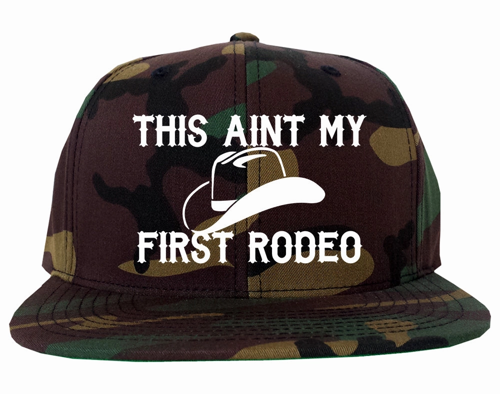 This Aint My First Rodeo Country Mens Snapback Hat