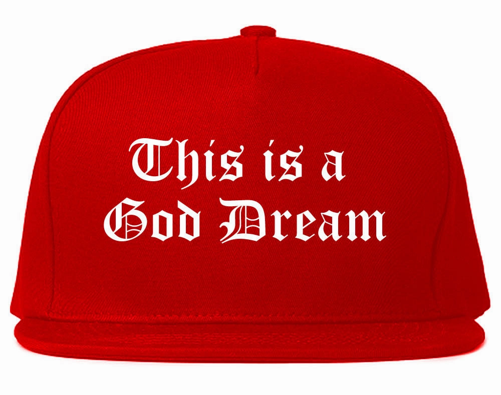 This Is A God Dream Gothic Old English Snapback Hat