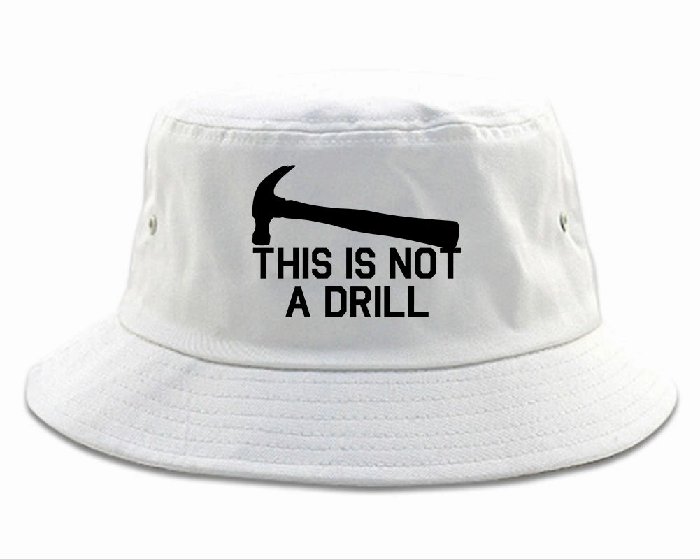 This Is Not A Drill Funny Construction Worker Mens Bucket Hat