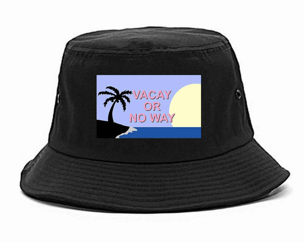 Vacay Or No Way Mens Bucket Hat