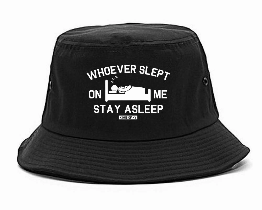 Whoever Slept On Me Stay Asleep Mens Bucket Hat