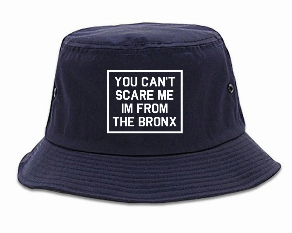 You Cant Scare Me Im From The Bronx Mens Bucket Hat
