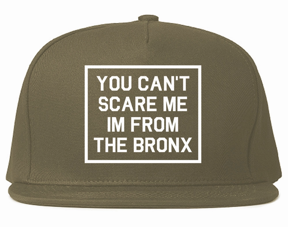 You Cant Scare Me Im From The Bronx Mens Snapback Hat